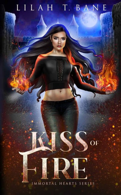 Kiss of Fire: A Paranormal Fantasy Romance by Lilah T. Bane, Paperback ...