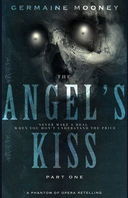 The Angel's Kiss: Part One