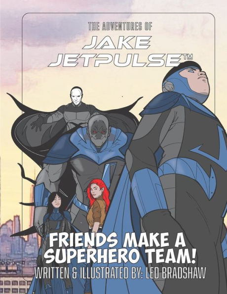The Adventures Of Jake Jetpulse: Friends Make A Super Team