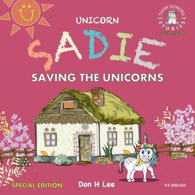 Unicorn Sadie - Saving the Unicorns Special Edition