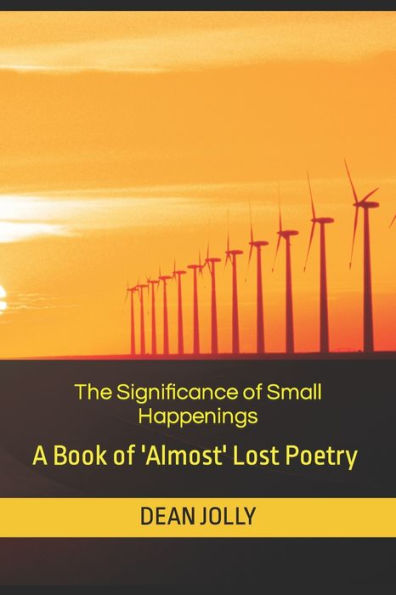 The Significance of Small Happenings: An Anthology of Poetry