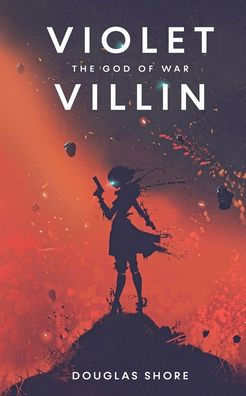 Violet Villin: The God Of War