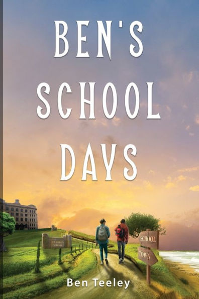 Ben's School Days