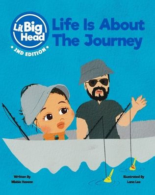 Lil Big Head: Life Is About The Journey (2nd Edition)