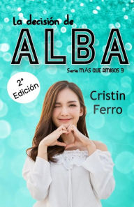 Title: La decisión de Alba, Author: Cristin Ferro