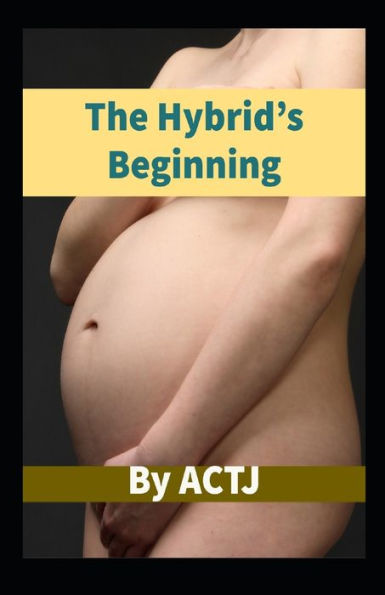 The Hybrid's Beginning