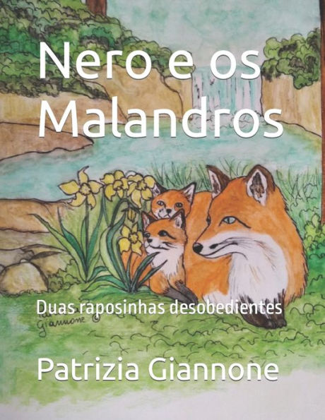 Nero e os Malandros: Duas raposinhas desobedientes