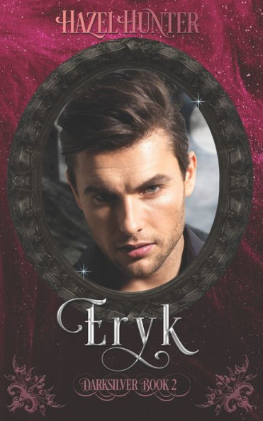 Eryk (Darksilver Book 2): A Dark Vampire Romance