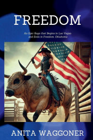 Title: FREEDOM: The story begins in Las Vegas and ends in Freedom., Author: Anita Waggoner