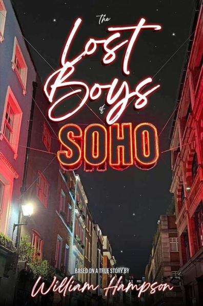 THE LOST BOYS of SOHO