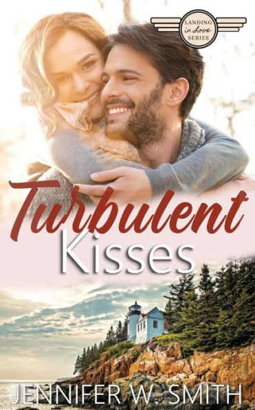 Turbulent Kisses: Landing in Love Series