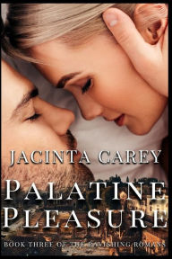 Title: Palatine Pleasure, Author: Jacinta Carey