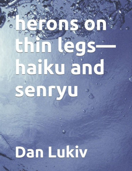 herons on thin legs-haiku and senryu