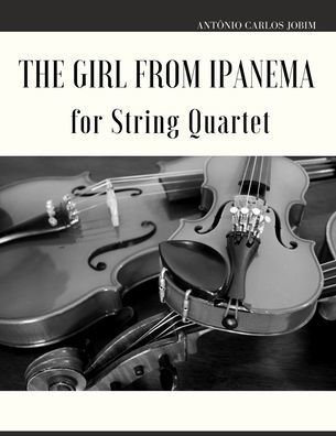 The Girl from Ipanema for String Quartet