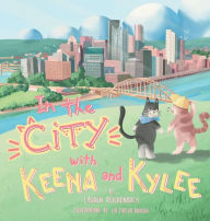 Title: In the City with Keena and Kylee, Author: Lauren Reichenbach