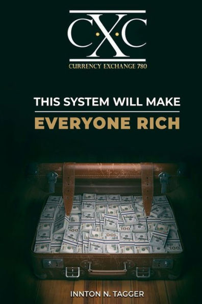 This System Will Make Everyone Rich
