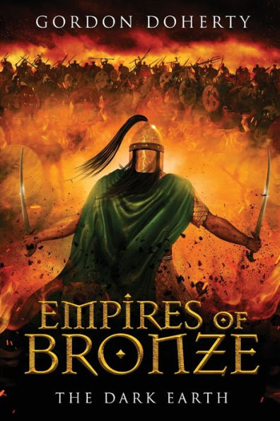 Empires of Bronze: The Dark Earth (Empires Bronze 6)