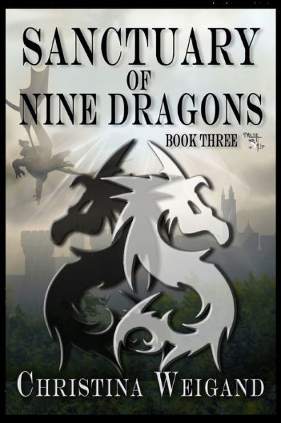Sanctuary of Nine Dragons: Book Three
