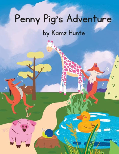 Penny Pig's Adventure by Kamz Hunte, Paperback | Barnes & Noble®