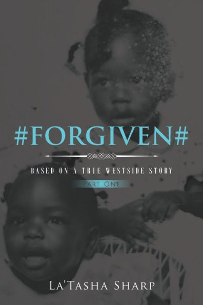 #FORGIVEN#: PART ONE