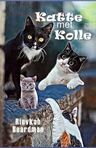 Title: Katte met Kolle, Author: Rievkah Boardman