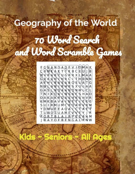 Geography of the World - 70 Word Search & Word Scramble Games: Kids - Seniors - All Ages