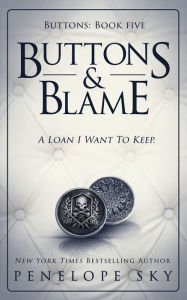 Title: Buttons and Blame, Author: Penelope Sky