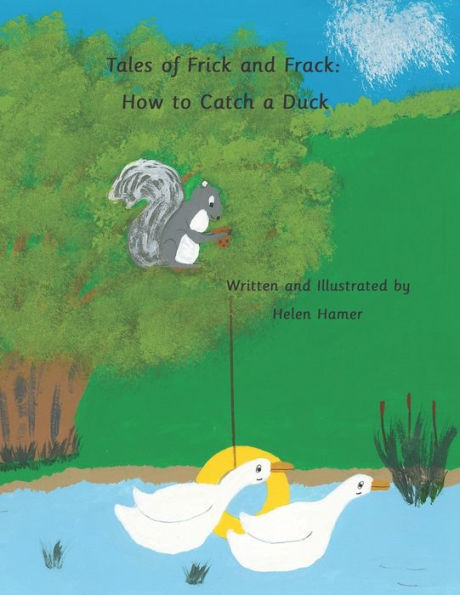 Tales of Frick and Frack: How to Catch a Duck