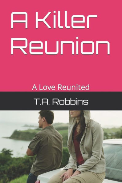 A Killer Reunion: A Love Reunited