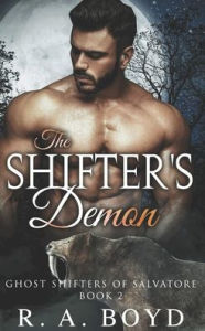 Title: The Shifter's Demon, Author: R.A. Boyd