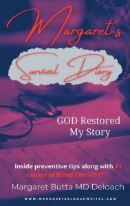 Title: Margaret's Survival Diary: GOD Restored My Story:, Author: Margaret Butta MD Deloach