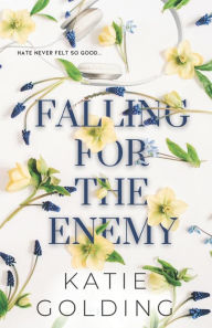 Title: Falling for the Enemy, Author: Katie Golding