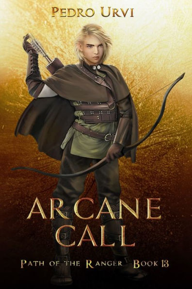 Arcane Call: (Path of the Ranger Book 13)