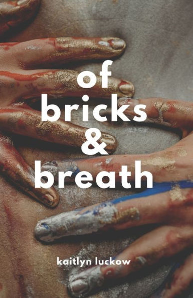 Of Bricks and Breath
