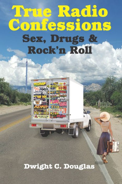 True Radio Confessions: Sex, Drugs & Rock 'n Roll