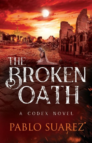 The Broken Oath: A Codex Novel