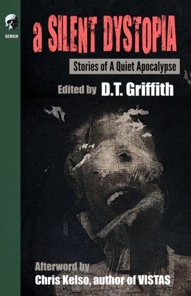A Silent Dystopia: Stories Of A Quiet Apocalypse