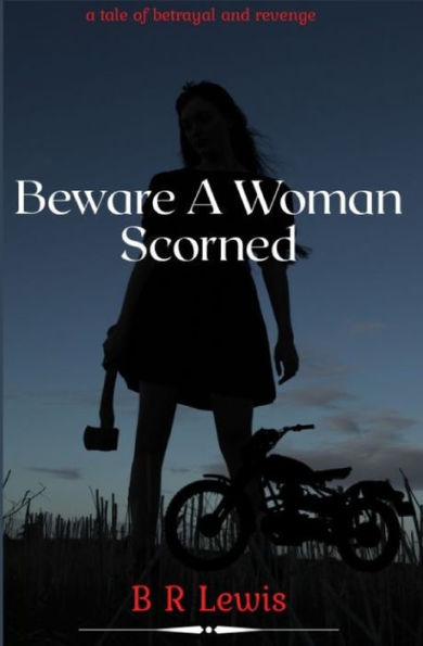 Beware A Woman Scorned