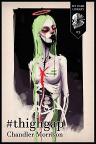 Title: #thighgap, Author: Sadie Hartmann