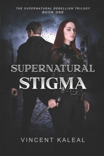 Supernatural Stigma: Supernatural Rebellion Trilogy Book One