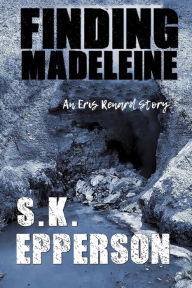 Title: Finding Madeleine, Author: S. K. Epperson