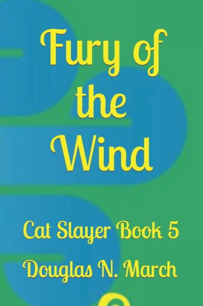 Fury of the Wind: Cat Slayer Book 5