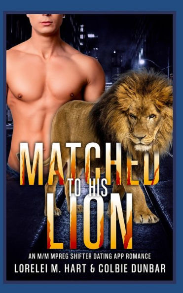Matched to His Lion: An M/M Mpreg Shifter Dating App Romance