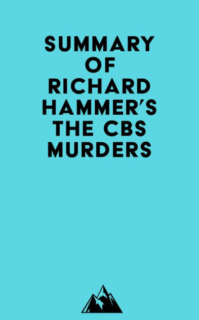 Summary of Richard Hammer's The CBS Murders by Everest Media | eBook ...