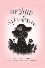 Title: The Little Professor, Author: Kaylea L. Harris