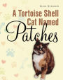 A Tortoise Shell Cat Named Patches