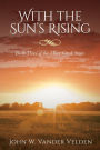 With the Sun's Rising: Book Three of the Misty Creek Series