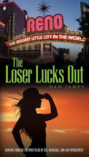 the Loser Lucks Out: Dancing Through Minefields of Sex, Marriage, and Law Enforcement