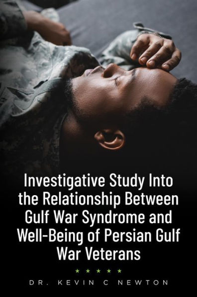 Investigative Study Into the Relationship Between Gulf War Syndrome and Well-Being of Persian Gulf War Veterans