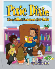 Ebooks pdf format free download Pixie Dixie Fun-Filled Lessons for Girls